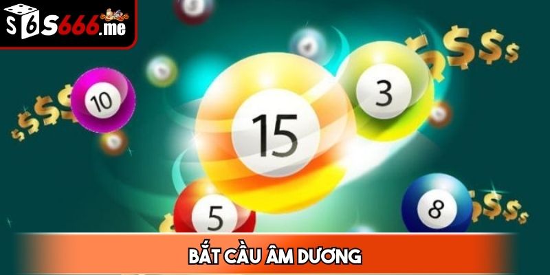 Soi cầu âm dương mang đến cách chọn số mới hiệu quả cao